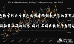 在使用tpwallet这个工具时，它允许用户每天创建多