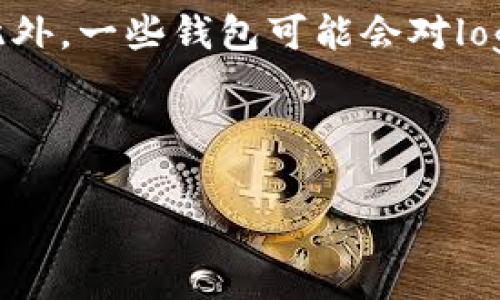 要在TPWallet（一个多链数字资产钱包）中上传币种的logo，通常需要遵循一定的步骤。以下是一般的流程，但请注意具体的流程可能会因Wallet的更新而有所变化。如果你是开发者或项目方，你可能还需要有相关的权限。

### 步骤一：准备币种Logo
首先，确保你准备好的币种logo符合特定的要求。这包括：br
- **格式**：常见的图像格式如PNG或SVG。br
- **尺寸**：通常要求是正方形（如256x256像素，具体要求参考TPWallet的官方文档）。br
- **透明背景**：建议使用透明背景，以便更好地与界面融合。br
- **清晰度**：确保图像清晰，能够在不同大小的显示中保持良好辨识度。

### 步骤二：进入TPWallet管理界面
登录到TPWallet的管理界面。如果你没有账号，你可能需要先注册一个。确保你有足够的权限来上传logo，通常只有项目方或具有管理员权限的账户可以进行此操作。

### 步骤三：选择币种
在管理界面中，找到