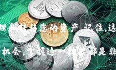 观察钱包（TP Wallet）是一种用于管理数字资产的