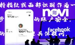 在这方面，TPWallet通常是通过多种方式进行登录的